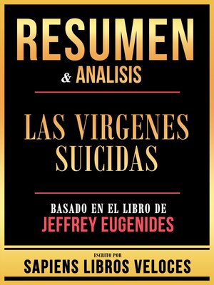 cover image of Resumen & Analisis--Las Virgenes Suicidas--Basado En El Libro De Jeffrey Eugenides